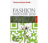 Fashion industry 2030. Reshaping the future through sustainability and responsible innovation