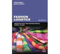 Fashion Logistics: Insights into the Fashion Retail Supply Chain