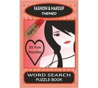 FASHION & MAKEUP THEMED WORD SEARCH PUZZLE BOOK: This book is perfect for girls ages 6-12 | features 55 exciting educational word puzzles | keeping young minds entertained screen free |110 pages |