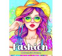 Fashion Malbuch für Mädchen: 50 Modische und Stylishe Outfits zum Ausmalen für Teenager-Mädchen (Kollektion Mode & Eleganz - Malbücher für Frauen und Mädchen)