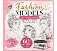 Fashion Models Coloring Book: A Fine Art Collection of Hand-Drawn Editorial Portraits