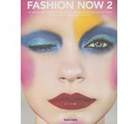 Fashion Now 2: I-D Selects 160 of its Favourite Fashion Designers from around the World, édition trilingue français-anglais-allemand: v. 2