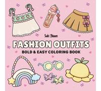 Fashion Outfits: Bold & Easy Coloring Book for Adults, Teens and Kids: Cute and Stylish Outfit Designs for Relaxation, Simple Big Drawings Featuring Trendy Looks & Aesthetic Styles (Bold and Easy)