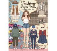 Fashion Paper Dolls: A Style Collection: Cut Out Paper Dolls Book for Girls & Adults - Boho, Vintage & Classic Styles.