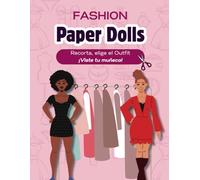 FASHION PAPER DOLLS: Recorta, elige el Outfit... ¡Viste tu muñeca! | Diviertete vistiendo 3 modelos de muñecas de papel | Edición en español