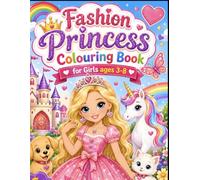 Fashion Princess Coloring Book for Kids Ages 3-8: Cute Princesses, Stylish Dresses, Crowns, and Magical Adventures | Fun Coloring Activities for Girls, Toddlers, and Preschoolers