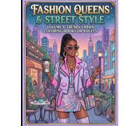 FASHION QUEENS & STREET STYLE: Trendy Urban Fashion Coloring Book for Fashion Lovers of All Ages (African Queen Beauty)