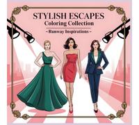 Fashion Runway Inspirations Coloring Book: Glamorous Gowns, Modern Outfits & Catwalk Couture to Spark Creativity and Relaxation (Fashion Journeys Coloring Series)