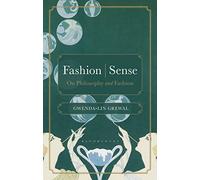 Fashion | Sense: On Philosophy and Fashion