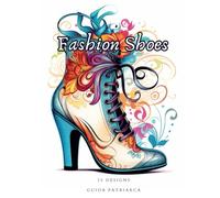 Fashion Shoes Coloring Book for Adults, Men, Women, Tens | 25 images | For Stress Relief, Relaxation, Perfect for People in Austism | Book 1