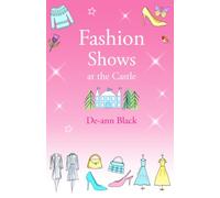 Fashion Shows at the Castle: Fashion Magazine Extravaganza, Crafts & Dancing in Scotland (Scottish Loch Romance series)