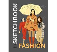 Fashion Sketchbook: Blank Notebook for Drawing, Writing & Creative Ideas (8.5” x 11”): 120 Plain Pages | Large Simple Journal for Students, College ... Artists | Unlined Sketchbook for Everyday Use
