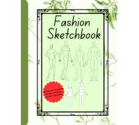 Fashion Sketchbook: Fashion is the Armour to Survive the Reality of Everyday Life! | 95 Woman Templates, 95 Man Templates & 12 Kids Templates | Figure ... Book for Fashion Designers | Large 8.5 x 11