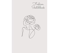 Fashion Sketchbook: Female Figure Templates for Designers, Students & Fashion Lovers - Create Your Own Outfits and Collections