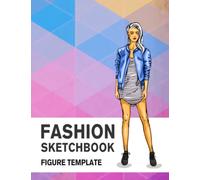 Fashion Sketchbook Figure Template: 430 Large Female Figure Template for Easily Sketching Your Fashion Design Styles and Building Your Portfolio