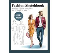 Fashion Sketchbook With Figure Template for Men and Women: Single Sided Male & Female Variety Figure Templates 8.5"x11" Large Print. Perfect for ... Visions to Life (Fashion Design Sketchbooks)