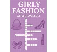 Fashion Themed Crossword Puzzle Book: Crossword Puzzles Inspired by Style, Runways, and Everyday Chic
