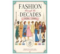 Fashion through the Decades: 1920s - 1990s: Color your fashion journey!