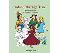 Fashion Through Time: Women’s Fashion from the 1920's to the 1990's