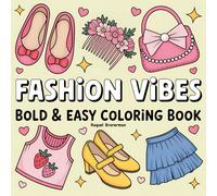 Fashion Vibes: Bold and Easy Coloring Book for Girls Who Love Style