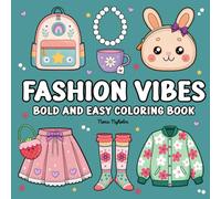 Fashion Vibes Bold and Easy Coloring Book: Simple and Large Designs for Relaxation, Featuring Fashion Designs, Cozy Coloring Illustrations for Adults