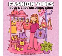 FASHION VIBES: BOLD & EASY COLORING BOOK
