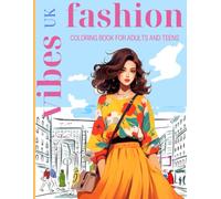 Fashion Vibes Coloring Book for Adults and Teens: 50+ Beautifully Illustrated Fashion Models in Diverse Everyday Poses Wearing Fun and Stylish Outfits UK