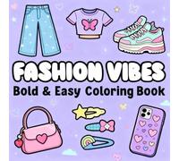 Fashion Vibes Coloring Book: Stylish Girls and Trendy Outfits for Creativity and Fun, 50 Beautiful Illustrations of Fashionable Looks, Chic Dresses, and Everyday Style