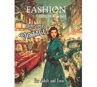 Fashion - Vintage Christmas: 52 Vintage Illustrations to Color for a Stylish Christmas, Creative Relaxation, and Moments of Festive Harmony. Vol 4 (Fashion Coloring Books)
