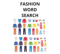 Fashion Word Search Book: Clothes word search, shoes word search, style word search. 55 Puzzles | 6 x 9 Inches | 110 Pages. Great gift for the ... travel companion or leisure time friend