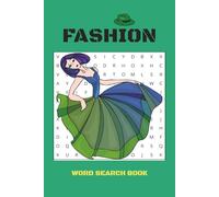 FASHION WORD SEARCH BOOK: Word Searches with Easy to Read Print about Fashion, Style and More | 6 x 9 inches, 110 | 50+ Puzzles ...Gift for Vacations, Holiday