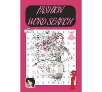 Fashion word search: Fashionistas come look it's a beautiful, fun word search book.