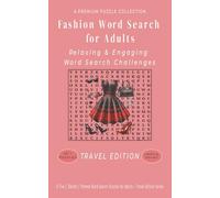 Fashion Word Search for Adults: 50+ LARGE PRINT Relaxing & Engaging Word Search Challenges - 5"x8" Travel Size Edition - For Adults, Seniors, and ... Search Puzzles for Adults - Travel Edition)