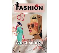 Fashion Word Search Puzzle Book: Easy to Read Print. 6x9 inches ı 110 pages. Great for travel, gift giving, leisure time and more.