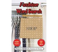 Fashion Word Search Puzzle Book: Engaging Word Hunts with Large Print | 6x9 inches, 110 pages | Over 50 Puzzles … Great Gift for Travel, Holidays, and Leisure Time