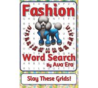Fashion Word Search Puzzle Book: Word Searches about Style, Identity, Trends, and Cultural Expression | 6 x 9 inches, 116 pages | 50+ Puzzles | A ... Sharky Presents: Zeitgeist Series by Ava Era)