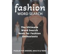 Fashion Word Search Puzzle Book: Word Searches with Easy to Read Print About Fashion, Style, Clothes and More | 6x9 inches, 110 pages | 50+ Puzzles ... Gift for Vacations, Holidays and Free Time
