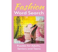 Fashion Word Search Puzzle Book: Word Searches with Easy to Read Print about Fashion, Style, Clothing, Accessories and More | 6x9 inches, 110 Pages | ... Mother’s Day, and Stocking Stuffers