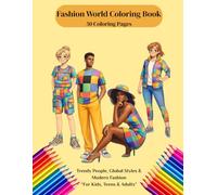 Fashion World Coloring Book - People Edition: 50 Modern Outfits with People, Global Styles & Geometric Fashion to Color (For Kids, Teens & Adults) (Artecolor)