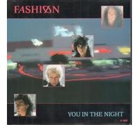 FASHION - YOU IN THE NIGHT 7 INCH (7" VINYL 45) UK EPIC 1984