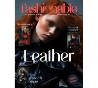 Fashionable Magazine: Leather - Third Issue - First Generated Ai Models - Fashion magazine - Journey Into The Fashion World: Leather - Third Issue - ... and Style Converge Through AI Technology)