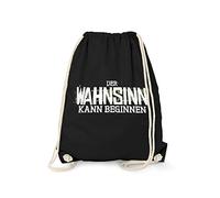 Fashionalarm Bolsa de deporte - La locura puede comenzar | Mochila divertida con texto divertido para trabajo, trabajo y profesión, Negro , talla única, Único