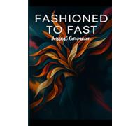 Fashioned to Fast: Journal Companion