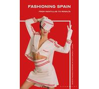 Fashioning Spain: From Mantillas to Rosalía