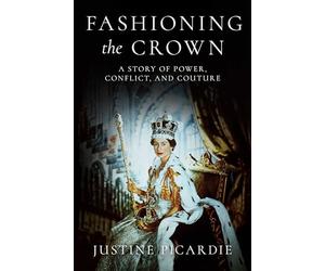 Fashioning the Crown: A Story of Power and Couture