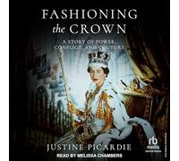 Fashioning the Crown: A Story of Power, Conflict, and Couture