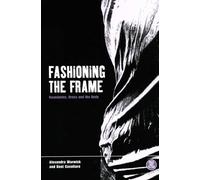 Fashioning the Frame: Boundaries, Dress and the Body: v. 5 (Dress, Body, Culture)