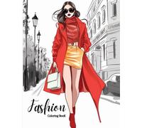 Fashionista Coloring Book: 40 Stylish Outfits to Color for Adult Women and Teen Girls