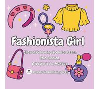 Fashionista Girl: Shared Colouring for Teen girls: Chic Fashion, Accessories and Make Up (Colour for Connection - Shared Colouring Books For Teen Girls)