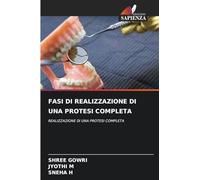 Fasi Di Realizzazione Di Una Protesi Completa